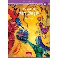 Classic Art Readers Level 4 The Works of Marc Chagall