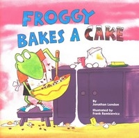 Froggy Bakes a Cake (Grosset&Dunlap)