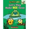 Let's Play Make BEE-lieve