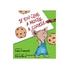 If You Give a Mouse a Cookie