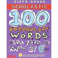 100 Vocabulary Words Kids Need by 6th Grade Workbook