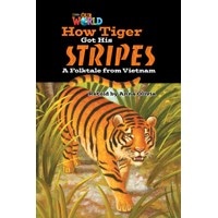 Our World Reader 5 How Tiger Got His Stripes