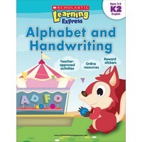 Scholastic Learning Express K2: Alphabet and Handwriting