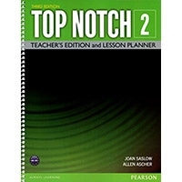 Top Notch 2 (3/E) Teacher’sEdition and Lesson Planner