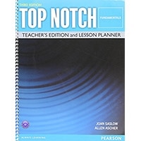 Top Notch Fundamentals (3/E)  Teacher’sEdition and Lesson Planner