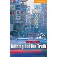 Cambridge English Readers 4 Nothing but the Truth