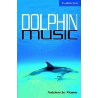 Cambridge English Readers 5 Dolphin Music