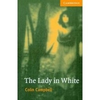 Cambridge English Readers 4 The Lady in White