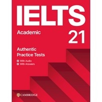 Cambridge IELTS 21 Practice Test Academic Student's Book +Answerkey +Digital Pack