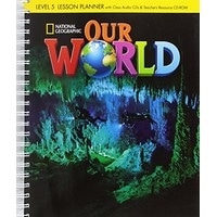 Our World (Brit) 5 Lesson Planner with Class Audio CD and Teacher's Resource CD-ROM