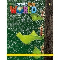 Explore Our World 1 (2/E) Grammar Workbook