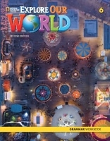 Explore Our World 6 (2/E) Grammar Workbook