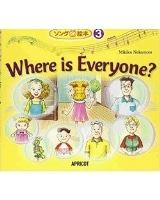 ｿﾝｸﾞde絵本 Vol. 3 Where is Everyone? (CD付)