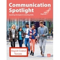 Communication Spotlight: High Beginner (3/E) Student Book + LMS