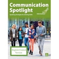 Communication Spotlight: Pre-Intermediate (3/E) Student Book + LMS