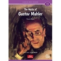 Classical Music Readers Level 4 The Works of Gustav Mahler