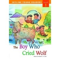 Skyline Readers 1: The Boy Who Cried Wolf with CD (2nd Edition)
