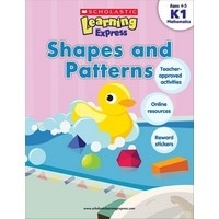 Scholastic Learning Express K1: Shapes and Patterns
