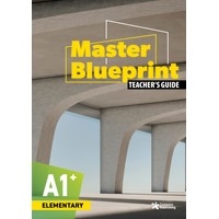 Master Blueprint A1+ Elementary Teacher's Guide