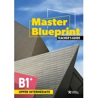Master Blueprint B1+ Upper Intermediate Teacher's Guide
