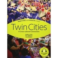 Twin Cities 姉妹都市を周遊しながら四技能を身につけよう Student Book (72 pp)