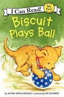 Biscuit Plays Ball (I Can Read Books: My First Shared Reading)