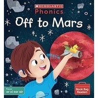 Phonics Book Bag Readers: Off to Mars (Set 6)
