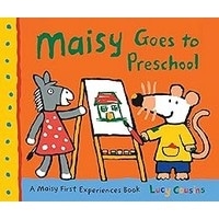 Maisy Goes to Preschool ( Maisy First Experience Books )