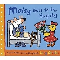 Maisy Goes to Hospital (Candlewick)