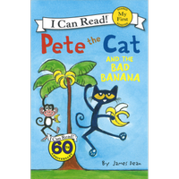 I Can Read My First Pete the Cat and the Bad Banana