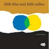 Little Blue And Little Yellow (Dragonfly Books)