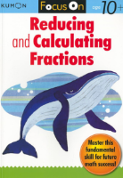 [GRADE SCHOOL]Focus On Reducing and Calculating Fractions(Focus Math Workbooks)