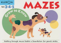 [MORE TO EXPLORE]Grow-to-Know: Mazes(Grow to Know Workbooks)