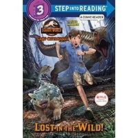 Step Into Reading 3: Lost in the Wild! (Jurassic World: Camp Cretaceous)