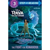 Step Into Reading 3: The Fight for Kumandra (Disney Ray and the Last Dragon)