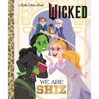 We Are Shiz: Wicked (Little Golden Book)