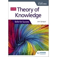 Theory of Knowledge for the IB Diploma: Skills for Success Second Edition