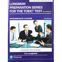 Longman Preparation Series for TOEIC (6e) Listen&Read Intermediate SB+MP3+ Key