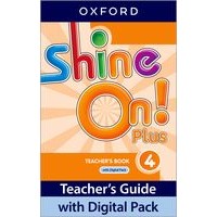 Shine On Plus Level 4 Teacher's Guide with Digital Pack