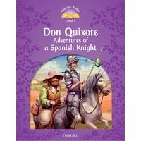 Classic Tales 4 (2/E) Don Quixote: Adventures of a Spanish Knight
