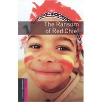 Oxford Bookworms Library Starter Ransom of Red Chief (2/E)