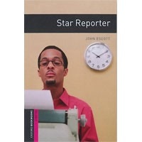 Oxford Bookworms Library Starter Star Reporter (2/E)