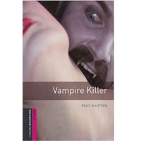 Oxford Bookworms Library Starter Vampire Killer (2/E)