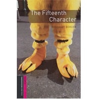 Oxford Bookworms Library Starter The Fifteenth Character (2/E)