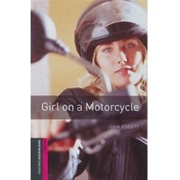 Oxford Bookworms Library Starter Girl on a Motorcycle (2/E)