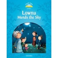 Classic Tales 1 (2/E) Lownu Mends the Sky