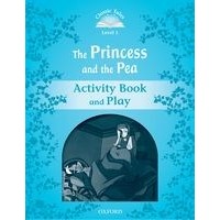 Classic Tales 1 (2/E) Princess and the Pea, The: Activity Book and Play