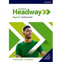 Headway Beginner (5/E) Teacher’s Guide with Teacher’s Resource Centre