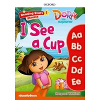 Reading Stars 1 Dora Phonics I See A Cup
