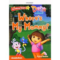 Reading Stars 1 Dora The Explorer Where's My Mommy